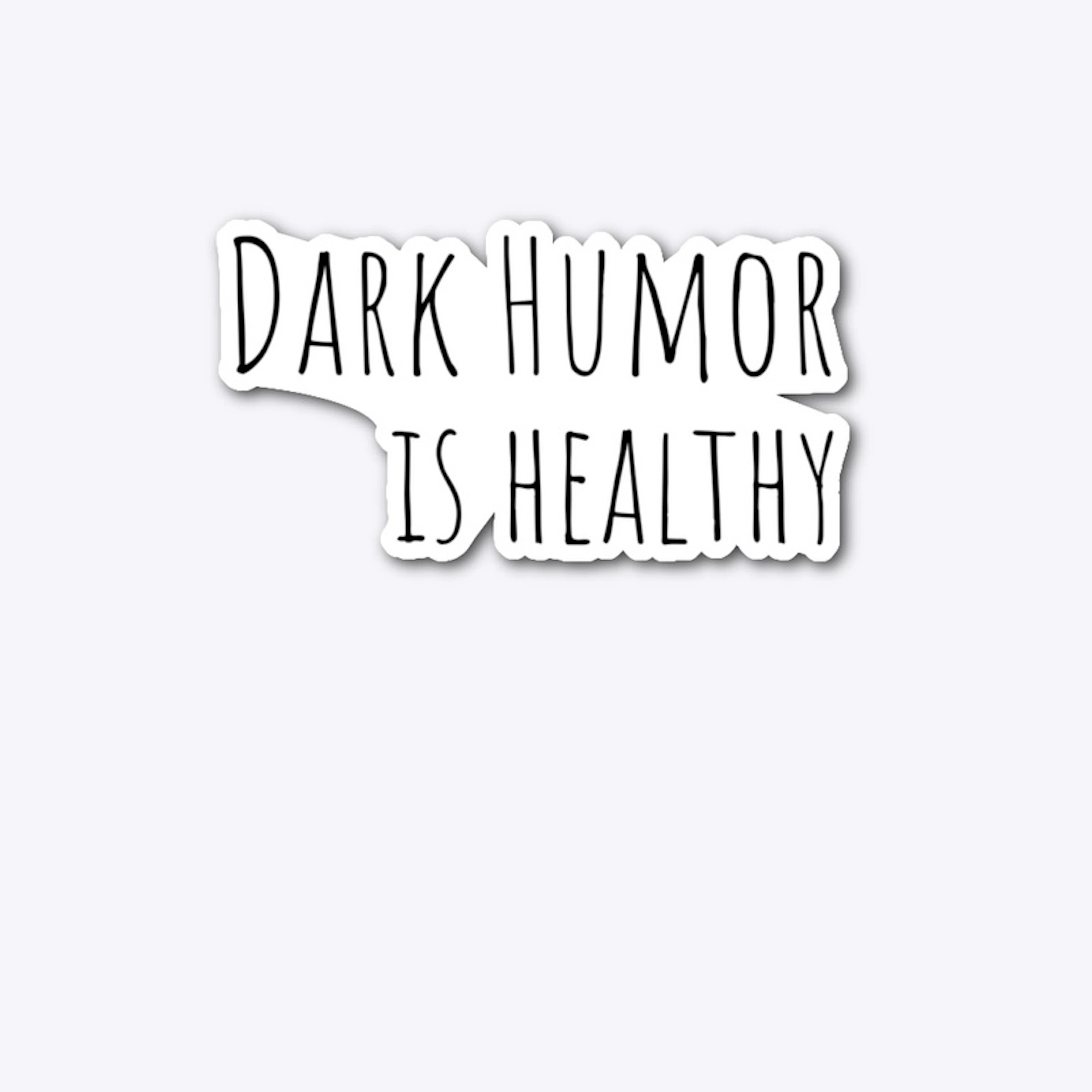 Dark Humor Is Healthy